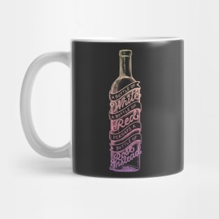 A Bottle of Rose Instead Mug